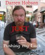 Just Pushing My Luck (eBook, ePUB) - Bild 1