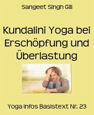 Kundalini Yoga bei Erschöpfung und Überlastung (eBook, ePUB)