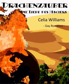 Drachenzauber - Die Liebe des Magiers (eBook, ePUB) - Williams, Celia