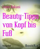 Beauty-Tipps von Kopf bis Fuß (eBook, ePUB)