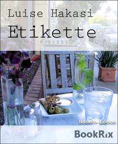 Etikette (eBook, ePUB) - Hakasi, Luise