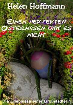 Einen perfekten Osterhasen gibt es nicht (eBook, ePUB) - Hoffmann, Helen