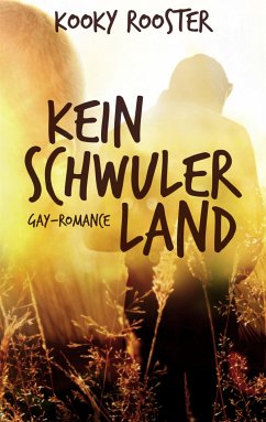 Kein schwuler Land (eBook, ePUB) - Rooster, Kooky