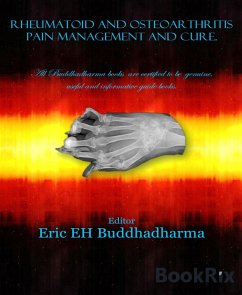Rheumatoid and osteoarthritis pain management and cure. (eBook, ePUB) - EH buddhadharma, Eric