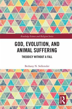 God, Evolution, and Animal Suffering (eBook, ePUB) - Sollereder, Bethany N.