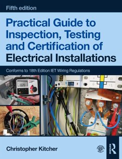 Practical Guide to Inspection, Testing and Certification of Electrical Installations (eBook, ePUB) - Kitcher, Christopher