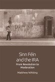 Sinn Fein and the IRA (eBook, PDF)