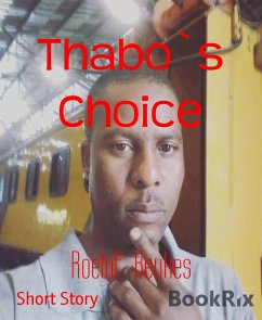 Thabo`s Choice (eBook, ePUB) - Beukes, Roelof