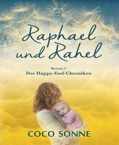 Raphael und Rahel (eBook, ePUB) - Sonne, Coco