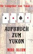 Aufbruch zum Yukon (eBook, ePUB) - Bild 1