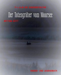 Der Totengräber vom Moorsee (eBook, ePUB) - Rott, Bettina
