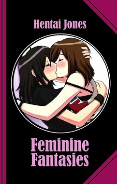 Feminine Fantasies (eBook, ePUB) - Jones, Hentai