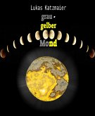 grau-gelber Mond (eBook, ePUB)