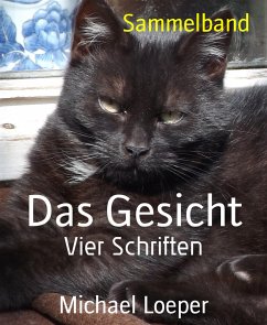 Das Gesicht (eBook, ePUB) - Loeper, Michael