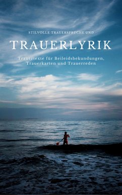 Stilvolle Trauersprüche und Trauerlyrik (eBook, ePUB) - Schmid, Oliver