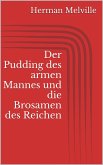 Der Pudding des armen Mannes und die Brosamen des Reichen (eBook, ePUB)