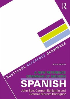 A New Reference Grammar of Modern Spanish (eBook, ePUB) - Butt, John B.; Benjamin, Carmen; Antonia, Moreira-Rodriguez