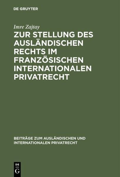 Zur Stellung des ausländischen Rechts im französischen internationalen Privatrecht (eBook, PDF)