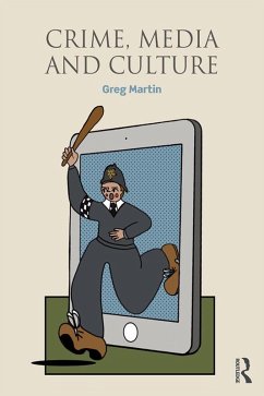 Crime, Media and Culture (eBook, ePUB) - Martin, Greg