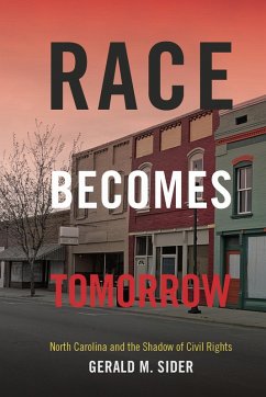 Race Becomes Tomorrow (eBook, PDF) - Gerald M. Sider, Sider