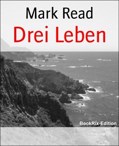 Drei Leben (eBook, ePUB) - Read, Mark