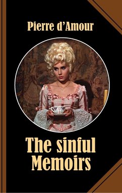 The sinful Memoirs (eBook, ePUB) - d&apos;Amour, Pierre