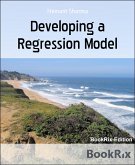 Developing a Regression Model (eBook, ePUB)