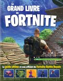 Le grand livre de Fortnite (eBook, ePUB) Le grand livre de Fortnite (eBook, ePUB)
