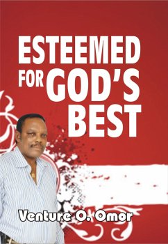 ESTEEMED FOR GOD'S BEST (eBook, ePUB) - Omor, Venture