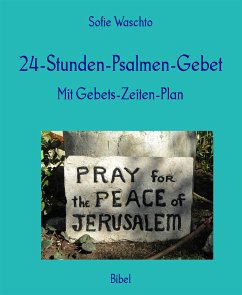 24-Stunden-Psalmen-Gebet (eBook, ePUB) - Waschto, Sofie