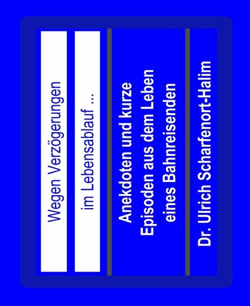 Wegen Verzögerungen im Lebensablauf... (eBook, ePUB) Wegen Verzögerungen im Lebensablauf... (eBook, ePUB)