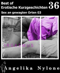Cover Erotische Kurzgeschichten - Best of 36 (eBook, ePUB)