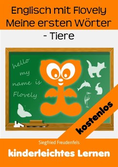 Englisch mit Flovely Meine ersten Wörter - Tiere (eBook, ePUB) - Freudenfels, Siegfried