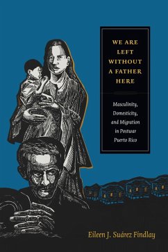 We Are Left without a Father Here (eBook, PDF) - Eileen J. Suarez Findlay, Findlay