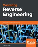 Mastering Reverse Engineering (eBook, ePUB)