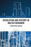 Revolution and History in Walter Benjamin (eBook, ePUB)