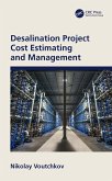 Desalination Project Cost Estimating and Management (eBook, ePUB)