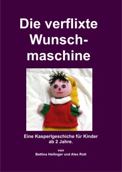 Die verflixte Wunschmaschine (eBook, ePUB) - Heilinger, Bettina; Rott, Alex