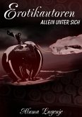 Erotikautoren - allein unter sich (eBook, ePUB)