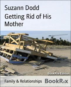 Getting Rid of His Mother (eBook, ePUB) - Dodd, Suzann