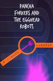 Pancha Forkers and the Egghead Robots (eBook, ePUB)