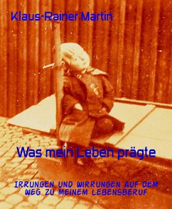 Was mein Leben prägte (eBook, ePUB) - Martin, Klaus-Rainer