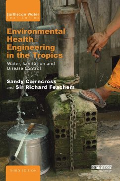 Environmental Health Engineering in the Tropics (eBook, ePUB) - Cairncross, Sandy; Feachem, Richard
