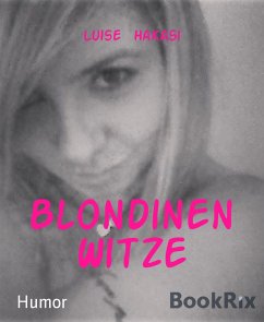 Blondinen Witze (eBook, ePUB) - Hakasi, Luise