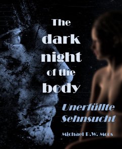 The dark night of the body (eBook, ePUB) - P.W. Moos, Michael