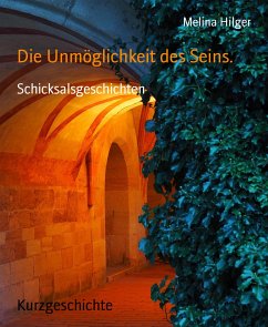 Die Unmöglichkeit des Seins. (eBook, ePUB) - Hilger, Melina