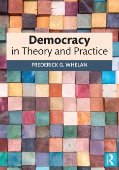 Democracy in Theory and Practice (eBook, PDF) - Whelan, Frederick G.