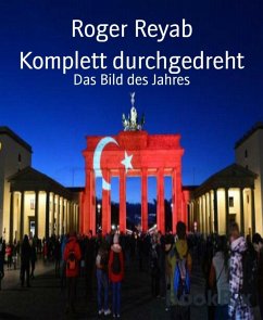 Komplett durchgedreht (eBook, ePUB) - Reyab, Roger