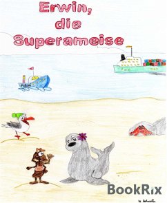 Erwin, die Superameise (eBook, ePUB) - Petrahn, Nicole