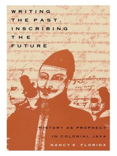 Writing the Past, Inscribing the Future (eBook, PDF) - Nancy K. Florida, Florida